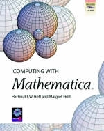 Computing with Mathematica - Hartmut F. W. Hoft, Margret H. Hoft