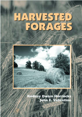 Harvested Forages - Rodney Dwain Horrocks, John F. Valentine