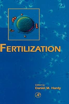 Fertilization - Daniel M. Hardy, D. L. Garbers