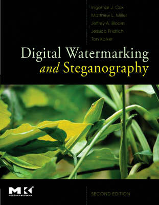 Digital Watermarking and Steganography - Ingemar Cox, Matthew Miller, Jeffrey Bloom, Jessica Fridrich, Ton Kalker