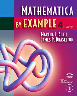 Mathematica by Example - Martha L. Abell, James P. Braselton