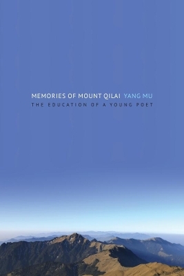 Memories of Mount Qilai - Mu Yang