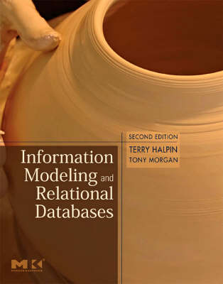 Information Modeling and Relational Databases - Terry Halpin, Tony Morgan