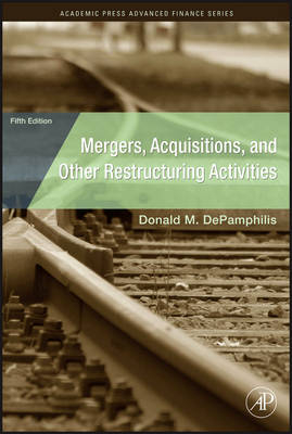 Mergers, Acquisitions, and Other Restructuring Activities - Donald DePamphilis