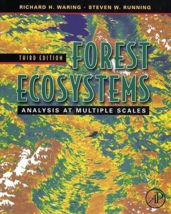 Forest Ecosystems - Richard H. Waring, Steven W. Running