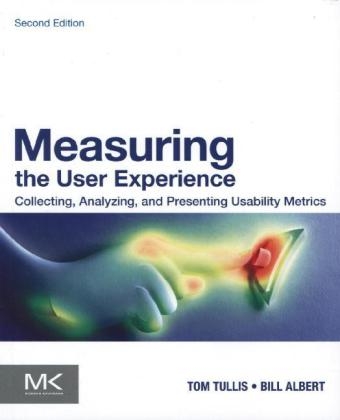 Measuring the User Experience - Bill Albert, Tom Tullis