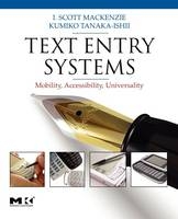 Text Entry Systems - I. Scott MacKenzie, Kumiko Tanaka-Ishii