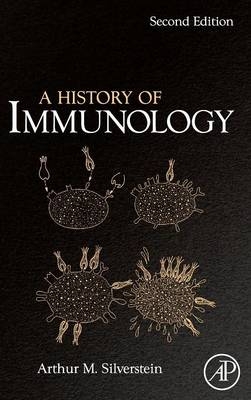 A History of Immunology - Arthur M. Silverstein