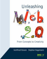 Unleashing Web 2.0 - Gottfried Vossen, Stephan Hagemann