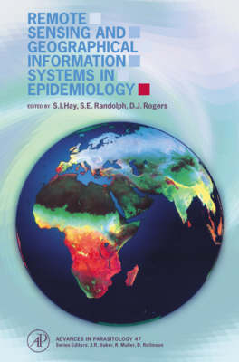 Remote Sensing and Geographical Information Systems in Epidemiology - 