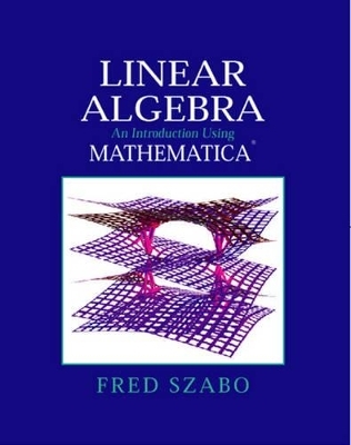 Linear Algebra with Mathematica - Fred Szabo