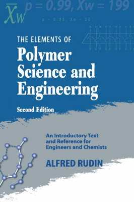 Elements of Polymer Science & Engineering - Alfred Rudin