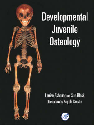 Developmental Juvenile Osteology - Craig Cunningham, Louise Scheuer, Sue Black