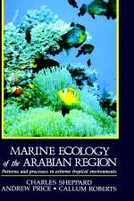 Marine Ecology of the Arabian Region - Charles Sheppard, Andrew Price, Callum Roberts