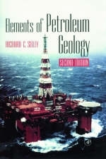 Elements of Petroleum Geology - Richard C. Selley