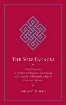 The Sole Panacea - Thinley Norbu