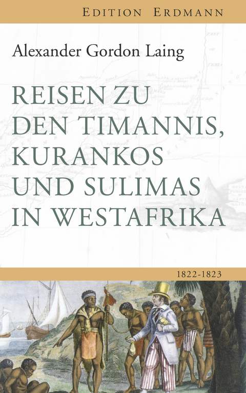 Reisen zu den Timannis, Kurankos und Sulimas in Westafrika - Alexander Gordon Laing