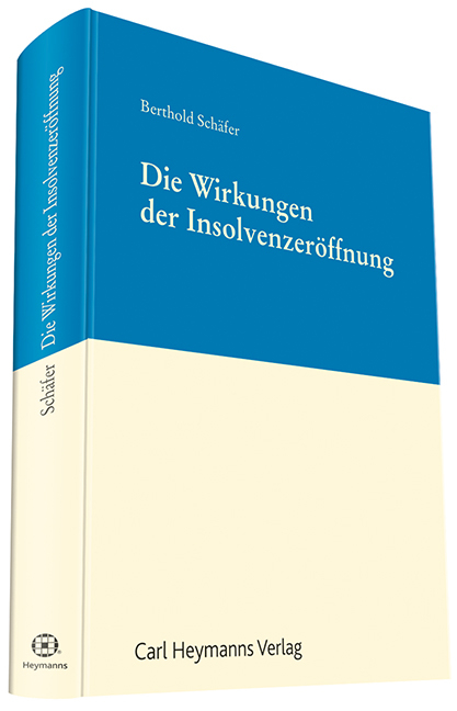 Die Wirkungen der Insolvenzeröffnung - Berthold Schäfer