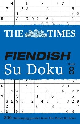 The Times Fiendish Su Doku Book 8 -  The Times Mind Games