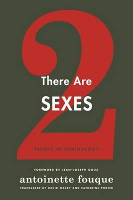 There Are Two Sexes - Antoinette Fouque