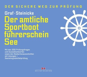 Der amtliche Sportbootführerschein See - Kurt Graf, Dietrich Steinicke