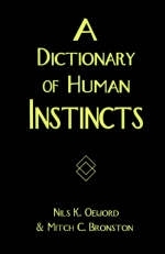 A Dictionary of Human Instincts - Nils K Oeijord, Mitch C Bronston