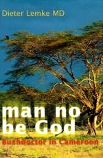 Man No Be God - Dieter Lemke