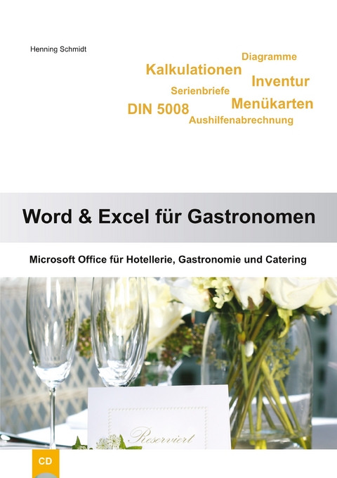 Word 2010 und Excel 2010 für Gastronomen - Henning Schmidt