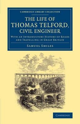 The Life of Thomas Telford, Civil Engineer - Samuel Smiles