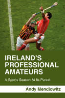 Ireland's Professional Amateurs - Andy Mendlowitz