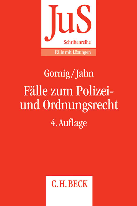 Fälle zum Polizei- und Ordnungsrecht - Gilbert-Hanno Gornig, Ralf Jahn