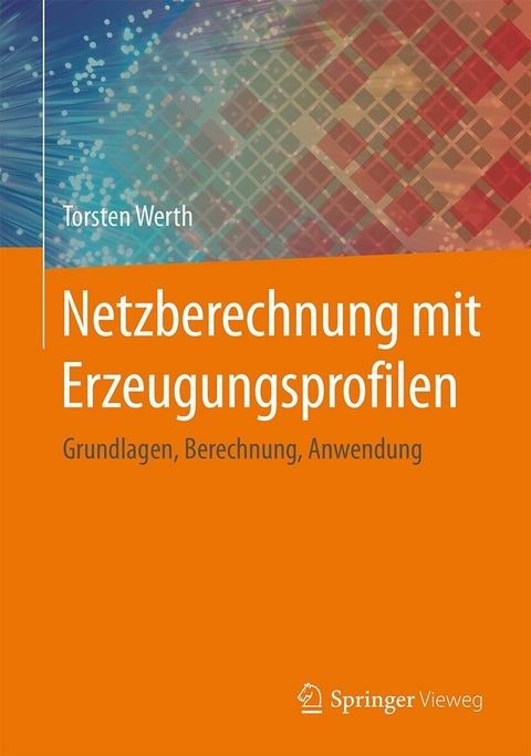 Netzberechnung mit Erzeugungsprofilen - Torsten Werth