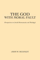 The God With Moral Fault - John W McGinley