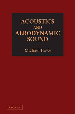 Acoustics and Aerodynamic Sound - Michael Howe