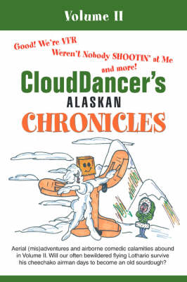 CloudDancer's Alaskan Chronicles -  CloudDancer