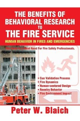 The Benefits of Behavioral Research to the Fire Service - Peter W Blaich