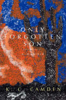 Only Forgotten Son - Kc Camden