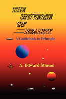 The Universe Of Reality - A Edward Stinson