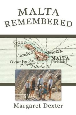 Malta Remembered - Margaret Dexter