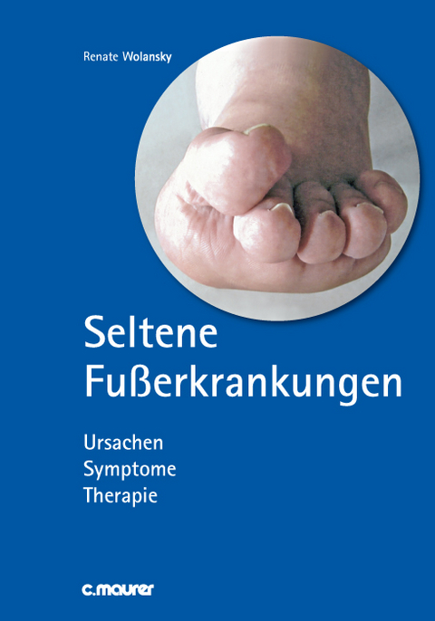 Seltene Fußerkrankungen - Renate Wolansky