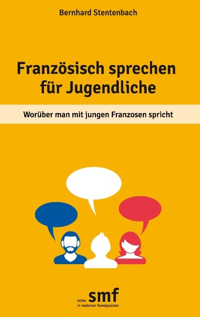 Französisch sprechen für Jugendliche - Bernhard Stentenbach