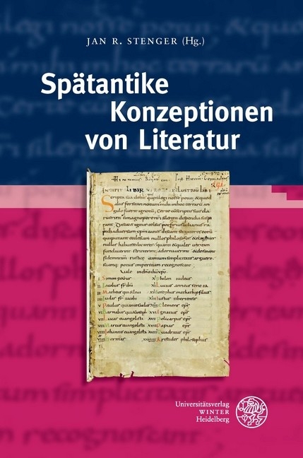 Spätantike Konzeptionen von Literatur - 