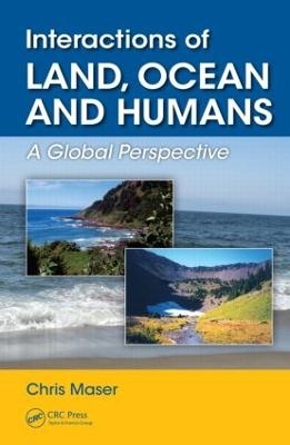 Interactions of Land, Ocean and Humans - Chris Maser