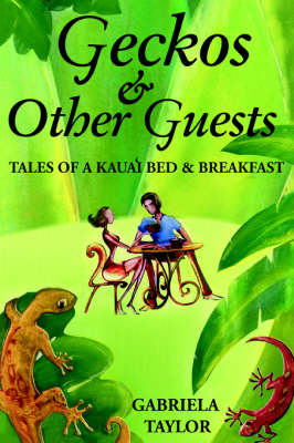 Geckos & Other Guests - Gabriela Taylor