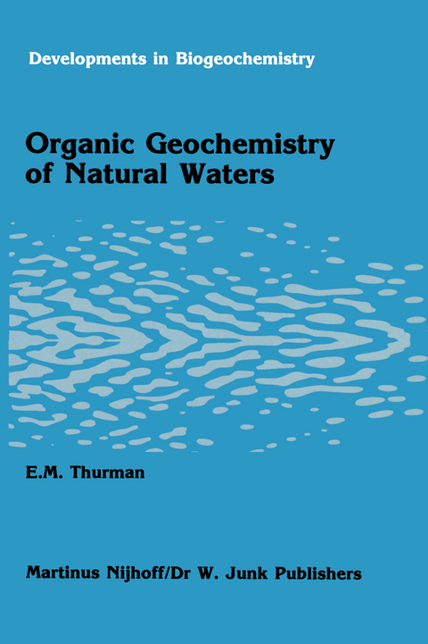 Organic geochemistry of natural waters - E.M. Thurman