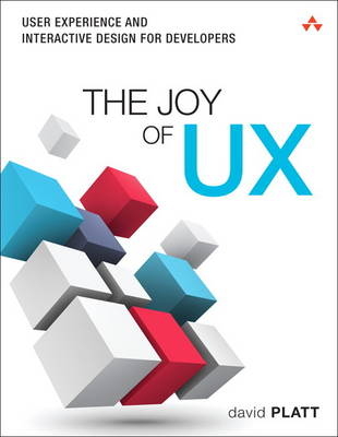 Joy of UX, The -  David S. Platt