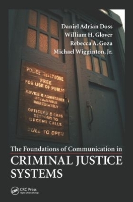 The Foundations of Communication in Criminal Justice Systems - Daniel Adrian Doss, Jr. Glover  William H., Rebecca A. Goza, Jr. Wigginton  Michael