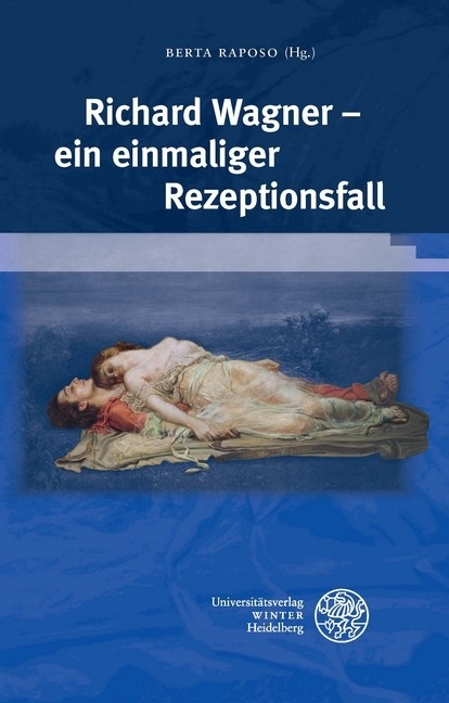 Richard Wagner - ein einmaliger Rezeptionsfall - 