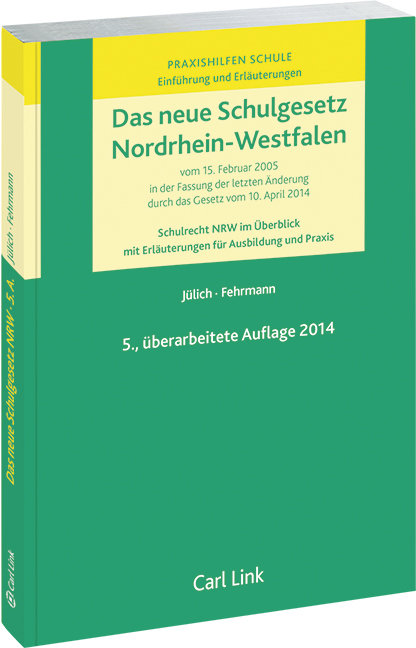 Das neue Schulgesetz NRW - Christian Jülich, Joachim Fehrmann