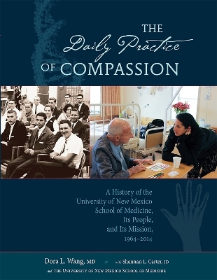 The Daily Practice of Compassion - Dora Calott Wang, Shannan L. Carter